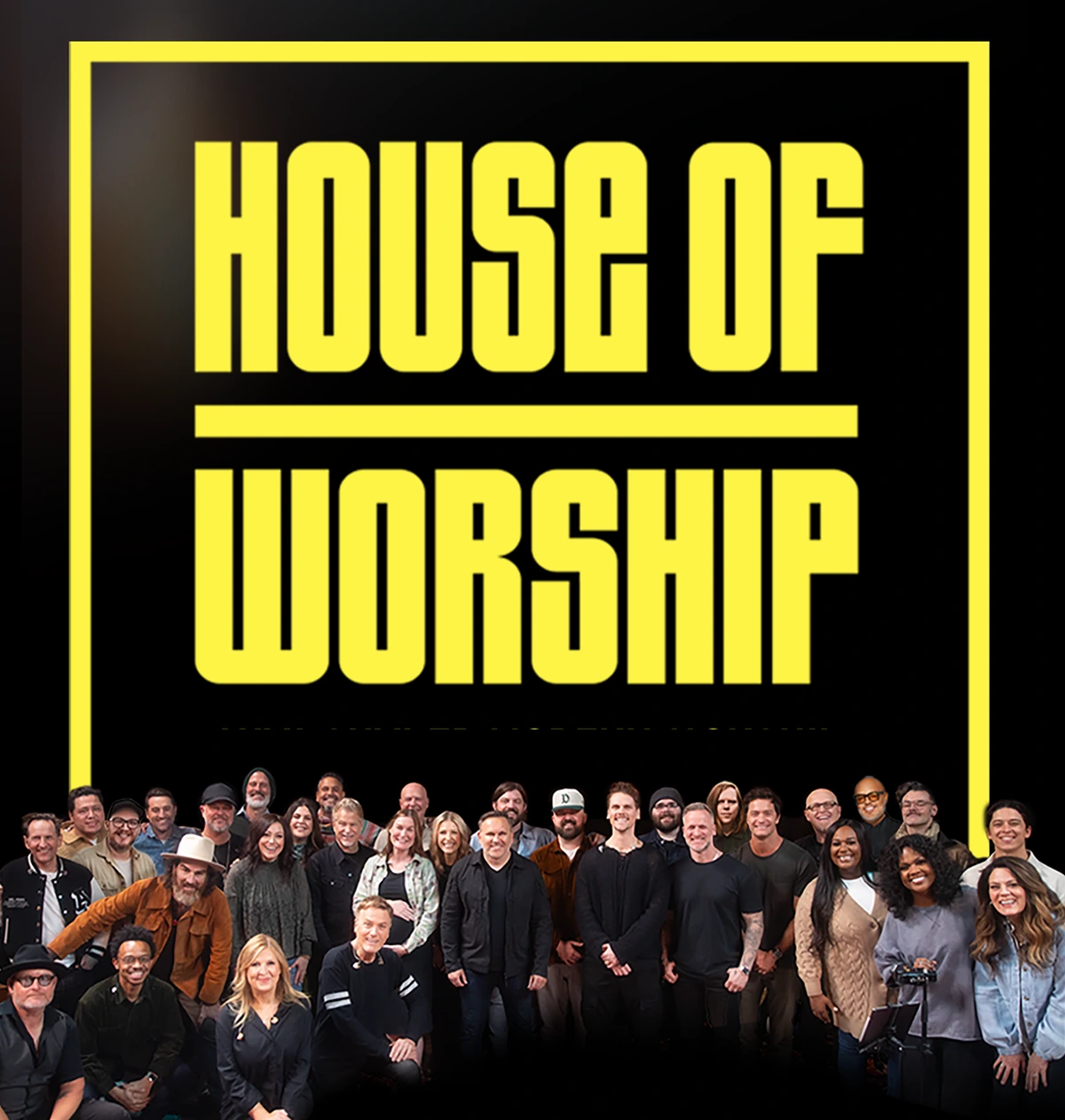 House of Worship film title art above the cast of worship artists